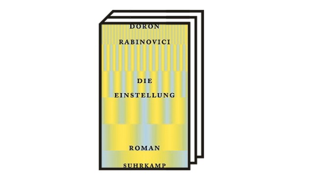 Doron Rabinovicis Roman "Die Einstellung": Doron Rabinovici: Die Einstellung. Roman. Suhrkamp Verlag, Berlin 2022.224 Seiten, 24 Euro.