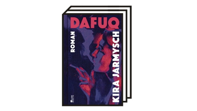 Kira Jarmysch "Dafuq": Kira Jarmysch: Dafuq. Roman. Aus dem Russischen von Olaf Kühnl. Rowohlt Berlin, Berlin 2021. 416 Seiten, 22 Euro.