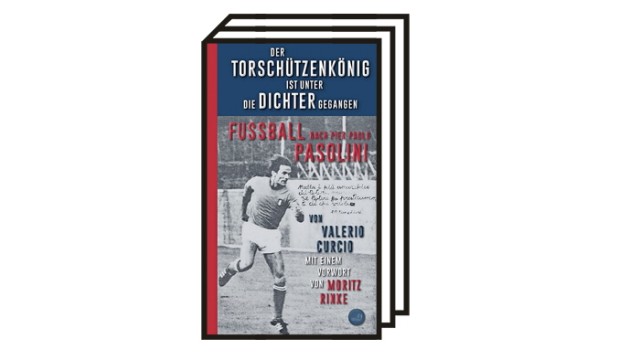 Pier Paolo Pasolini: Valerio Curcio, the top scorer has gone among the poets.  Soccer after Pier Paolo Pasolini.  Translated from the Italian by Judith Krieg.  Edition Converso, Bad Herrenalb, 188 pages, 18 euros.