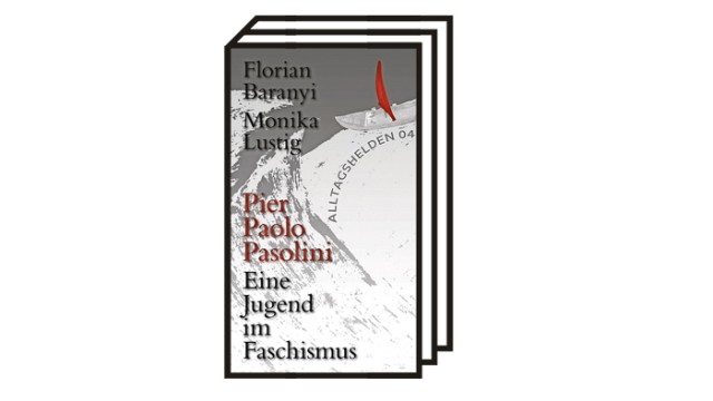 Pier Paolo Pasolini: Florian Baranyi, Monika Lustig, Pier Paolo Pasolini.  A youth in fascism.  Edition Converso, Bad Herrenalb, 128 pages, 18 euros.
