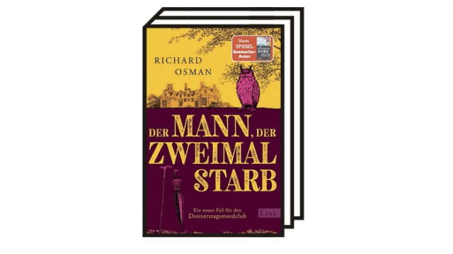 Krimikolumne: Richard Osman: Der Mann, der zweimal starb. Aus dem Englischen von Sabine Roth. List, Berlin 2022. 446 Seiten, 16,99 Euro.