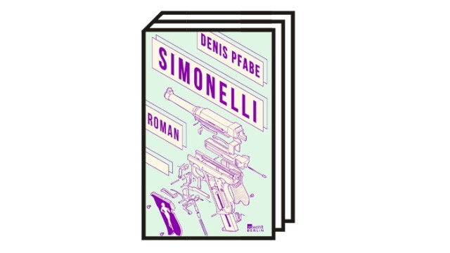 Denis Pfabe: "Simonelli": Denis Pfabe: Simonelli. Roman. Rowohlt Berlin, Berlin 2021. 286 Seiten, 22 Euro.