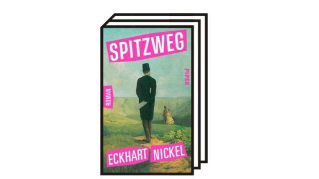 Eckhart Nickels neuer Roman "Spitzweg": Eckhart Hickel: Spitzweg. Piper, München 2022. 256 Seiten, 22 Euro.