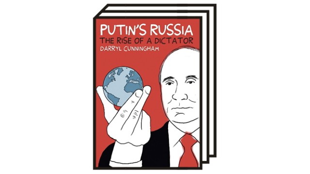 Fünf Favoriten der Woche: Eine Putin-Biografie als Graphic Novel: "Putin's Russia" von Darryl Cunningham.
