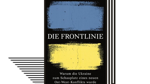The War in Ukraine: Serhii Plokhy: The Front Line.  Why Ukraine has become the scene of a new conflict between East and West.  Translated by T. Schmidt, G. Hens, U. Bischoff, S. Kleiner, and S. Gebauer.  Rowohlt, Hamburg 2022. 544 pages, €30.