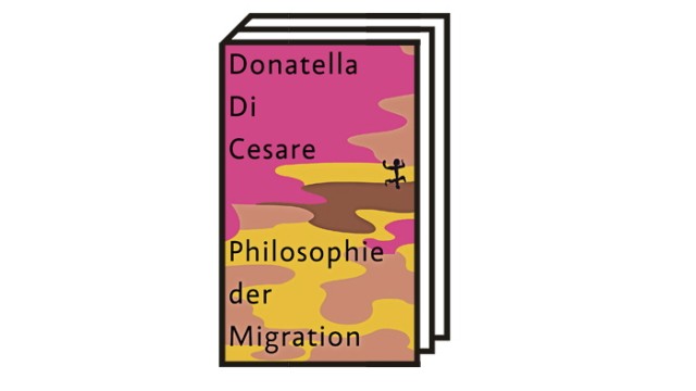 Bücher des Monats: Donatella di Cesare: Philosophie der Migration. Matthes & Seitz Verlag, Berlin 2022. 343 Seiten, 26 Euro.