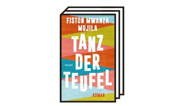 Fiston Mwanza Mujila: "Tanz der Teufel": Fiston Mwanza Mujila: Tanz der Teufel. Roman. Aus dem Französischen von Katharina Meyer und Lena Müller. Zsolnay, Wien 2022. 288 Seiten, 24 Euro.