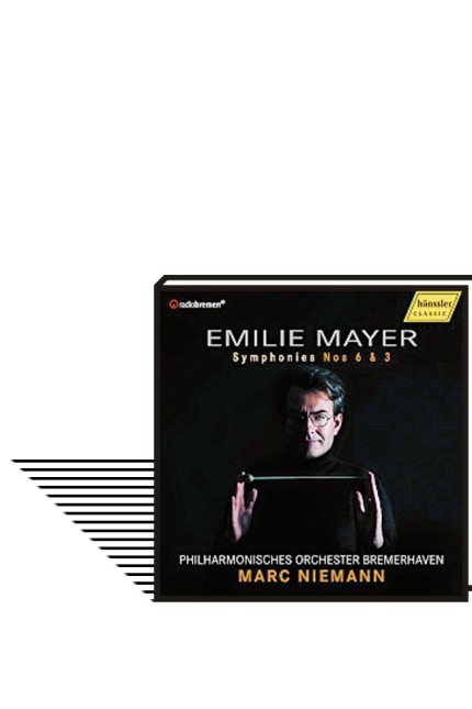 Klassikkolumne: Emilie Mayer 3. Und 6. Sinfonie mit Marc Niemann und Phil.Orchester Bremerhaven, hänssler classics (0881488220162.jpg)