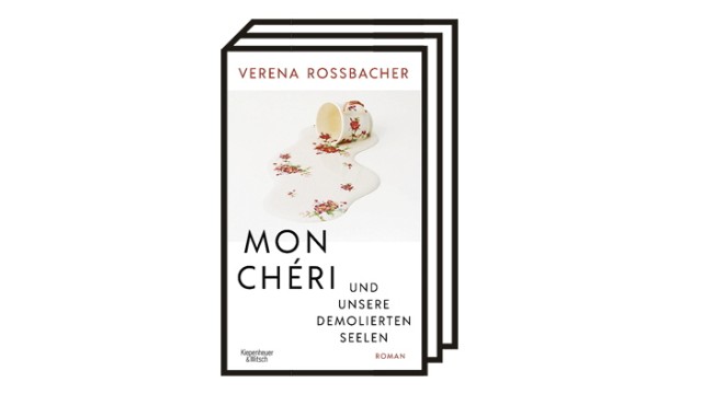 Verena Roßbacher: "Mon Chéri und unsere demolierten Seelen": Verena Roßbacher: Mon Chéri und unsere demolierten Seelen. Roman. Verlag Kiepenheuer & Witsch, Köln 2022. 508 Seiten, 24 Euro.