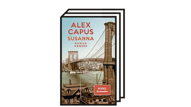 Alex Capus: "Susanna": Alex Capus: Susanna. Roman. Hanser, München 2022. 286 Seiten, 25 Euro.