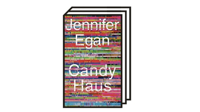 Jennifer Egan: "Candy Haus": Jennifer Egan: Candy Haus. Roman. Aus dem Englischen von Henning Ahrens. S. Fischer, Frankfurt am Main 2022. 416 Seiten, 26 Euro.