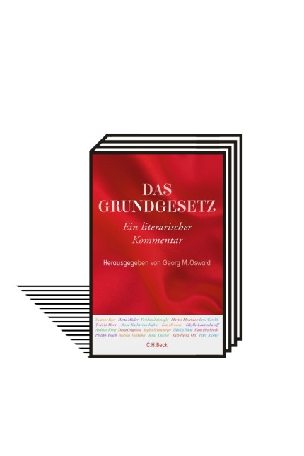 Das Politische Buch: Georg M. Oswald (Hg.): Das Grundgesetz. Ein literarischer Kommentar. Verlag C.H. Beck, München 2022. 381 Seiten, 26 Euro. E-Book: 19,99 Euro.
