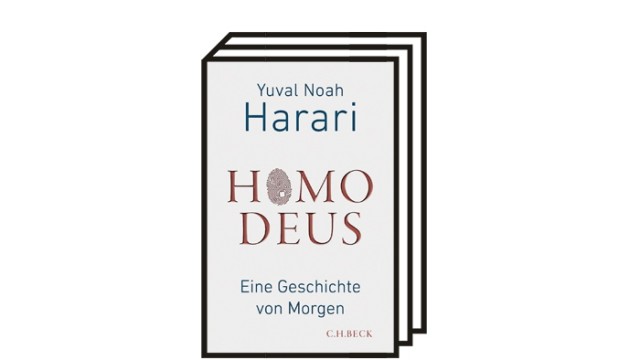 Yuval Noah Harari und der Transhumanismus: Yuval Noah Harari: Homo Deus. C.H. Beck, 13. Auflage, München 2022. 653 Seiten, 24,95 Euro.