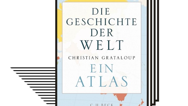 Buch des Monats November: Christian Grataloup: Weltgeschichte.  Atlas.  Verlag CH Beck, München 2022. 640 Seiten, 39,95 €.