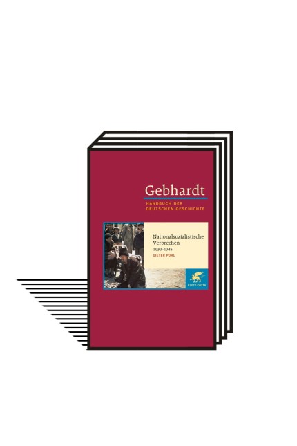 Handbuch der deutschen Geschichte: Dieter Pohl: Gebhardt: Handbuch der deutschen Geschichte. Band 20: Nationalsozialistische Verbrechen 1939-1945. Klett-Cotta, Stuttgart 2022. 408 Seiten, 45 Euro.