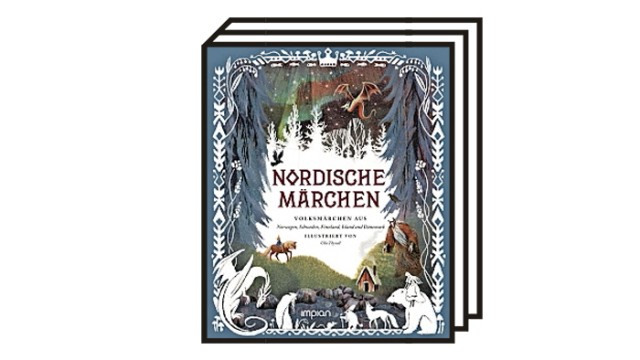 Märchenbücher: Nordische Märchen. Übersetzt von Ulrich Magin. Illustrationen von Ulla Thynell. Impian Verlag, Hamburg 2022. 160 Seiten. 18 Euro.