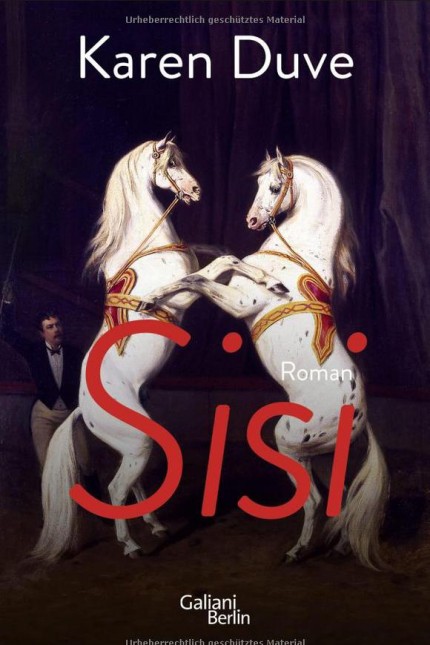 Mythos Elisabeth von Wittelsbach: Karen Duve ist begeisterte Reiterin, in ihrem neuen Roman schreibt sie über Pferde - und über die zu ihrer Zeit beste Reiterin der Welt: "Sisi".
