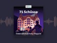 71 Schüsse Podcast