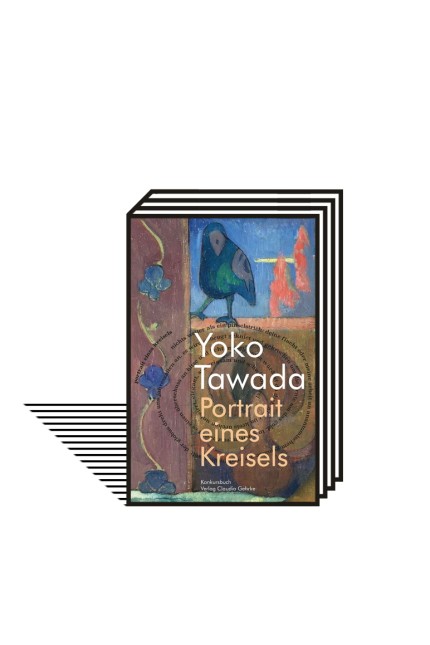 Favoriten der Woche: Yoko Tawada: "Porträt eines Kreisels". Konkursbuch, 12,50 Euro.