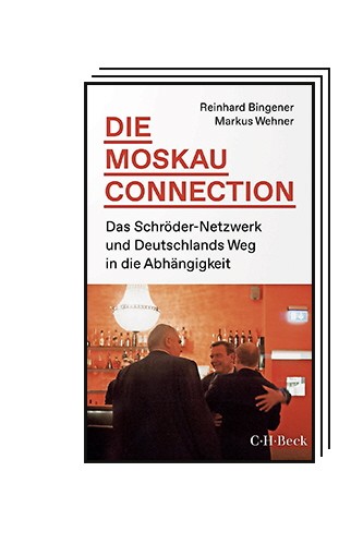 The Political Book: Reinhard Bingener, Markus Wehner: The Moscow Connection.  The Schröder network and Germany's road to dependency.  Verlag CH Beck, Munich 2023. 304 pages, 18 euros.  E-book: 12.99 euros.