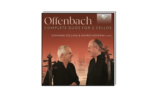 Favoriten der Woche: Jacques Offenbach, Celloduos mit Giovanni Sollima und Andrea Noferini.