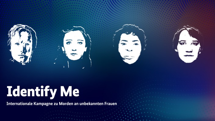 Polizeiprojekt "Identify Me": BKA sucht Identitäten von Frauenleichen; Kampagne Identify Me