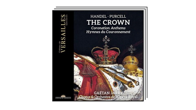 Favoriten der Woche: Händel, Purcell: The Crown - Coronation Anthems.