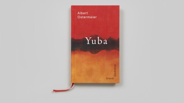 Favorites of the week: Albert Ostermaier: Yuba.  Poems, Steidl Verlag, Göttingen 2023, 64 pages.  18 euros.