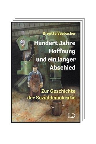 Das Politische Buch: Brigitte Seebacher: Hundert Jahre Hoffnung und ein langer Abschied. Zur Geschichte der Sozialdemokratie. Verlag J.H.W. Dietz Nachf., Bonn 2023. 719 Seiten, 49,90 Euro.