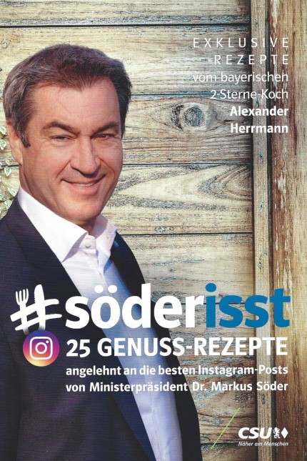 Mitten in Fürstenfeldbruck: Söder isst: Instagram-Gerichte sind die Basis des CSU-Kochbuchs von Alexander Herrmann.