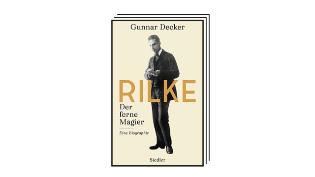 Bücher des Monats: Gunnar Decker: Rilke. Der ferne Magier. Biographie. Siedler Verlag, München 2023. 608 Seiten, 30 Euro.